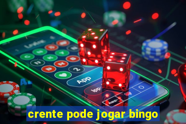 crente pode jogar bingo